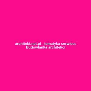 architekt.net.pl - tematyka serwisu: Budowlanka architekci