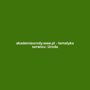 akademiaurody.waw.pl - tematyka serwisu: Uroda