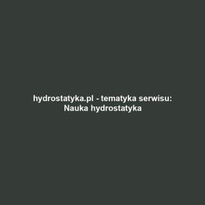 hydrostatyka.pl - tematyka serwisu: Nauka hydrostatyka